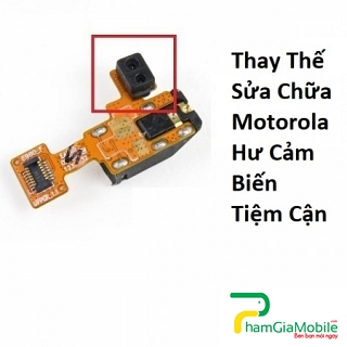 Thay Thế Sửa Chữa Motorola Z Play Hư Cảm Biến Tiệm Cận 